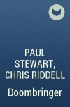 Paul Stewart, Chris Riddell - Doombringer