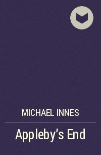 Michael Innes - Appleby's End