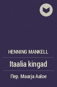 Henning Mankell - Itaalia kingad