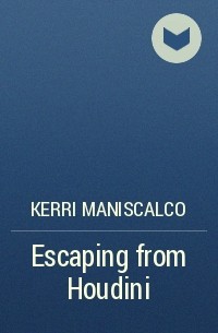 Kerri Maniscalco - Escaping from Houdini