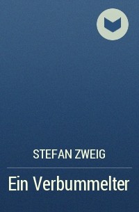 Stefan Zweig - Ein Verbummelter
