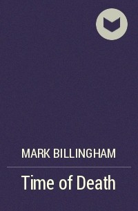Mark Billingham - Time of Death