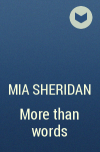 Mia Sheridan - More than words