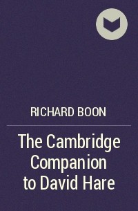 Richard Boon - The Cambridge Companion to David Hare