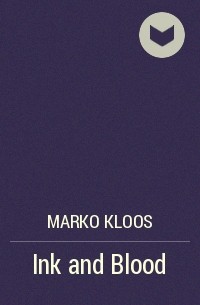 Marko Kloos - Ink and Blood