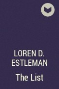 Loren D. Estleman - The List