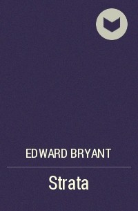 Edward Bryant - Strata