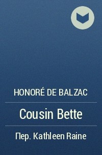 Honoré de Balzac - Cousin Bette