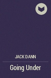 Jack Dann - Going Under