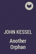 John Kessel - Another Orphan