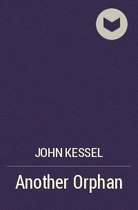 John Kessel - Another Orphan