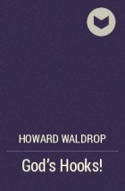 Howard Waldrop - God's Hooks!