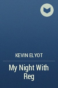 Kevin Elyot - My Night With Reg