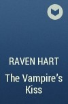 Рэйвен Харт - The Vampire&#039;s Kiss