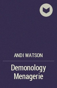 Andi Watson - Demonology Menagerie