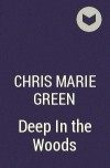 Chris Marie Green - Deep In the Woods
