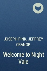 Joseph Fink, Jeffrey Cranor - Welcome to Night Vale