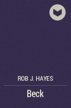 Rob J. Hayes - Beck