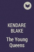 Kendare Blake - The Young Queens
