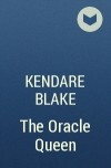 Kendare Blake - The Oracle Queen