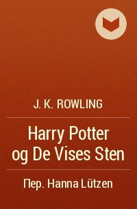 J.K. Rowling - Harry Potter og De Vises Sten