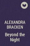 Alexandra Bracken - Beyond the Night
