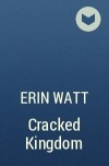 Erin Watt - Cracked Kingdom