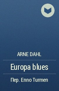Arne Dahl - Europa blues