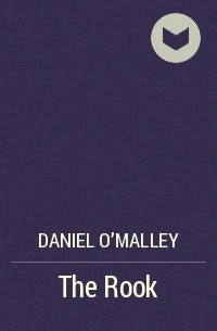 Дэниел О'Мэлли - The Rook