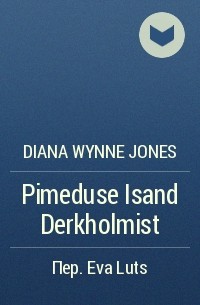 Diana Wynne Jones - Pimeduse Isand Derkholmist