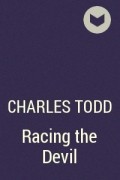Charles Todd - Racing the Devil