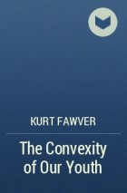  - The Convexity of Our Youth