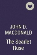 John D. MacDonald - The Scarlet Ruse