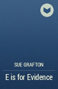 Sue Grafton - E is for Evidence