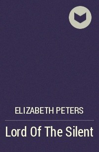 Элизабет Питерс - Lord Of The Silent