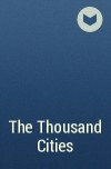 Гарри Тертлдав - The Thousand Cities
