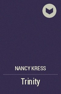 Nancy Kress - Trinity