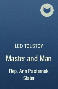 Leo Tolstoy - Master and Man