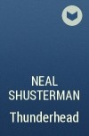 Neal Shusterman - Thunderhead