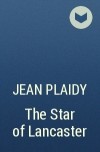 Jean Plaidy - The Star of Lancaster