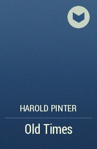 Harold Pinter - Old Times