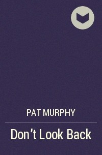Pat Murphy - Don't Look Back
