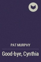Pat Murphy - Good-bye, Cynthia