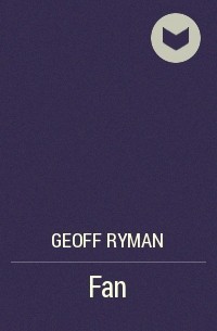 Geoff Ryman - Fan