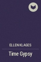 Ellen Klages - Time Gypsy