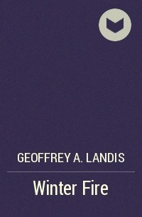 Geoffrey A. Landis - Winter Fire