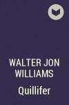 Walter Jon Williams - Quillifer