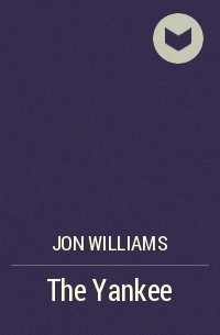 Jon Williams - The Yankee