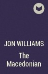 Jon Williams - The Macedonian