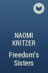 Naomi Kritzer - Freedom&#039;s Sisters
